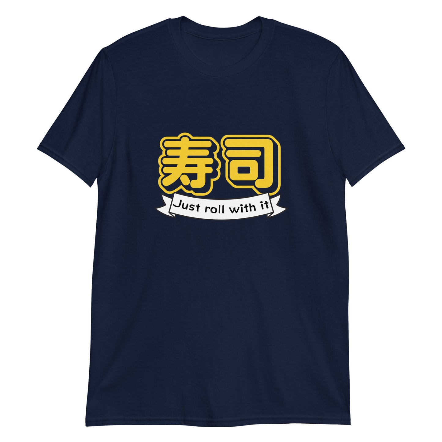 Just Roll with it Sushi T-Shirt
