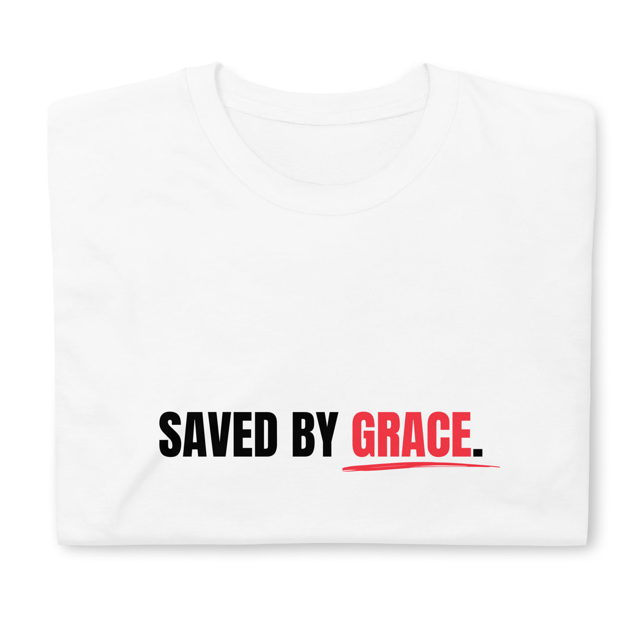 Saved by Grace Christian Faith T-Shirt