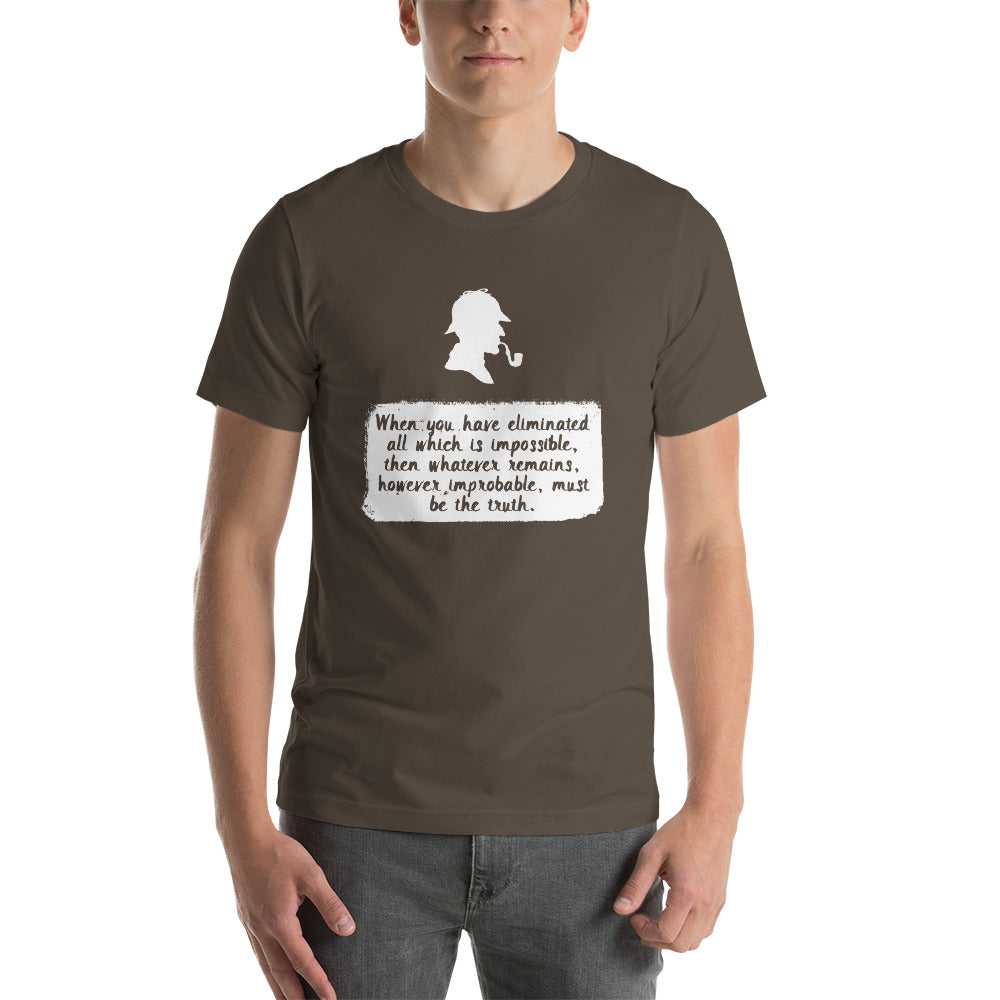 Eliminate the Impossible, What Remains Must be the Truth. Short-Sleeve Unisex T-Shirt - The Japan Shop