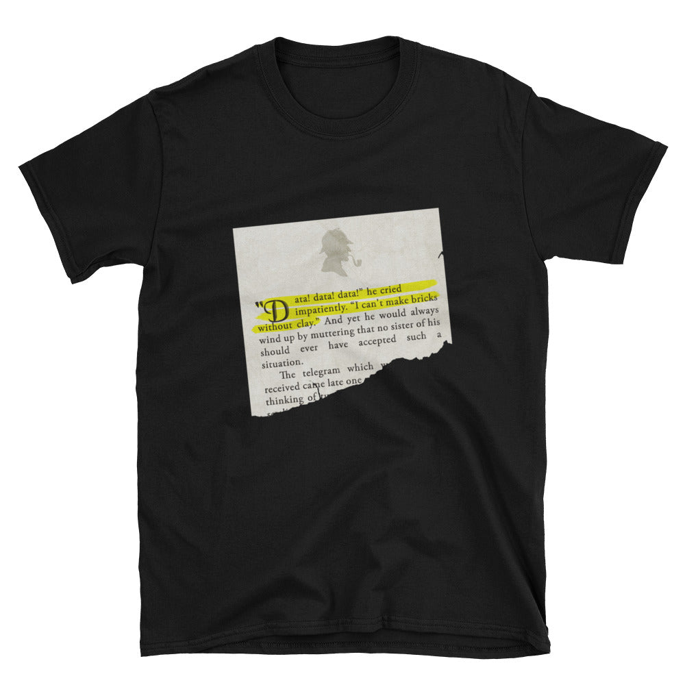 Data! Data! Data! Sherlock Holmes Quote Short-Sleeve Unisex T-Shirt - The Japan Shop