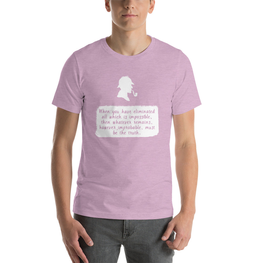 Eliminate the Impossible, What Remains Must be the Truth. Short-Sleeve Unisex T-Shirt - The Japan Shop