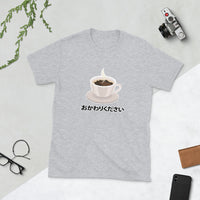 Okawari! Refill my coffee please! in Japanese Short-Sleeve Unisex T-Shirt