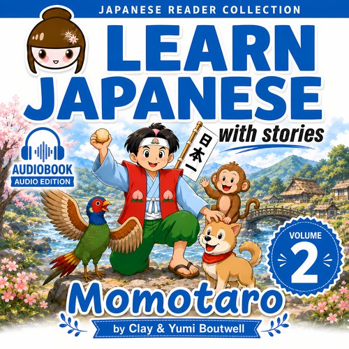 Learn Japanese with Stories AUDIOBOOK BUNDLE [5 Volume Bundle] [DIGITAL DOWNLOAD]