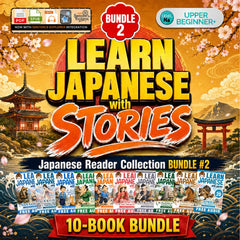 Learn Japanese with Stories Bundle #2 [10 Volumes] [Digital Books + Audios]