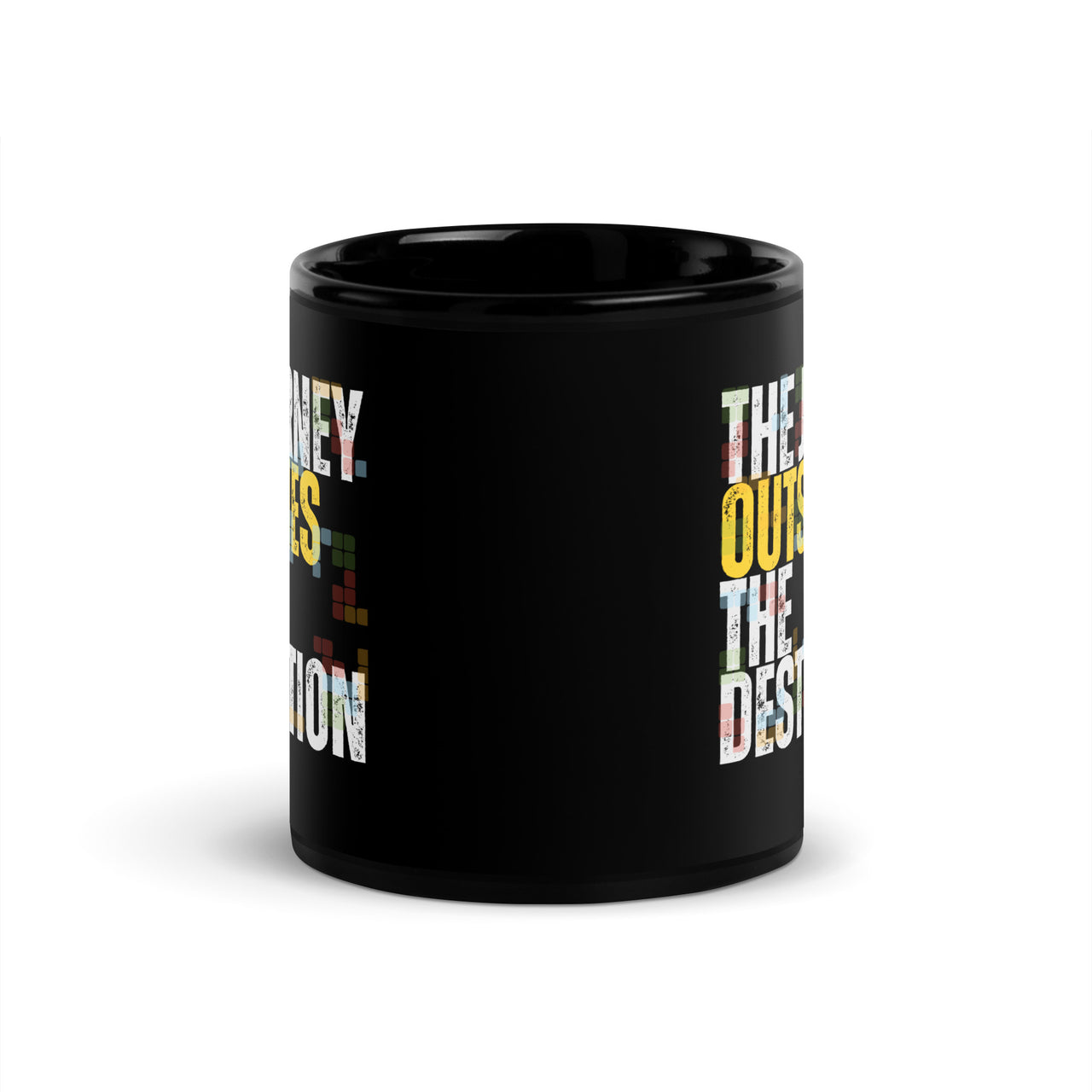 The Journey Outshines the Destination Black Mug