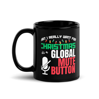 What I Really Want for Christmas Humor Black Mug