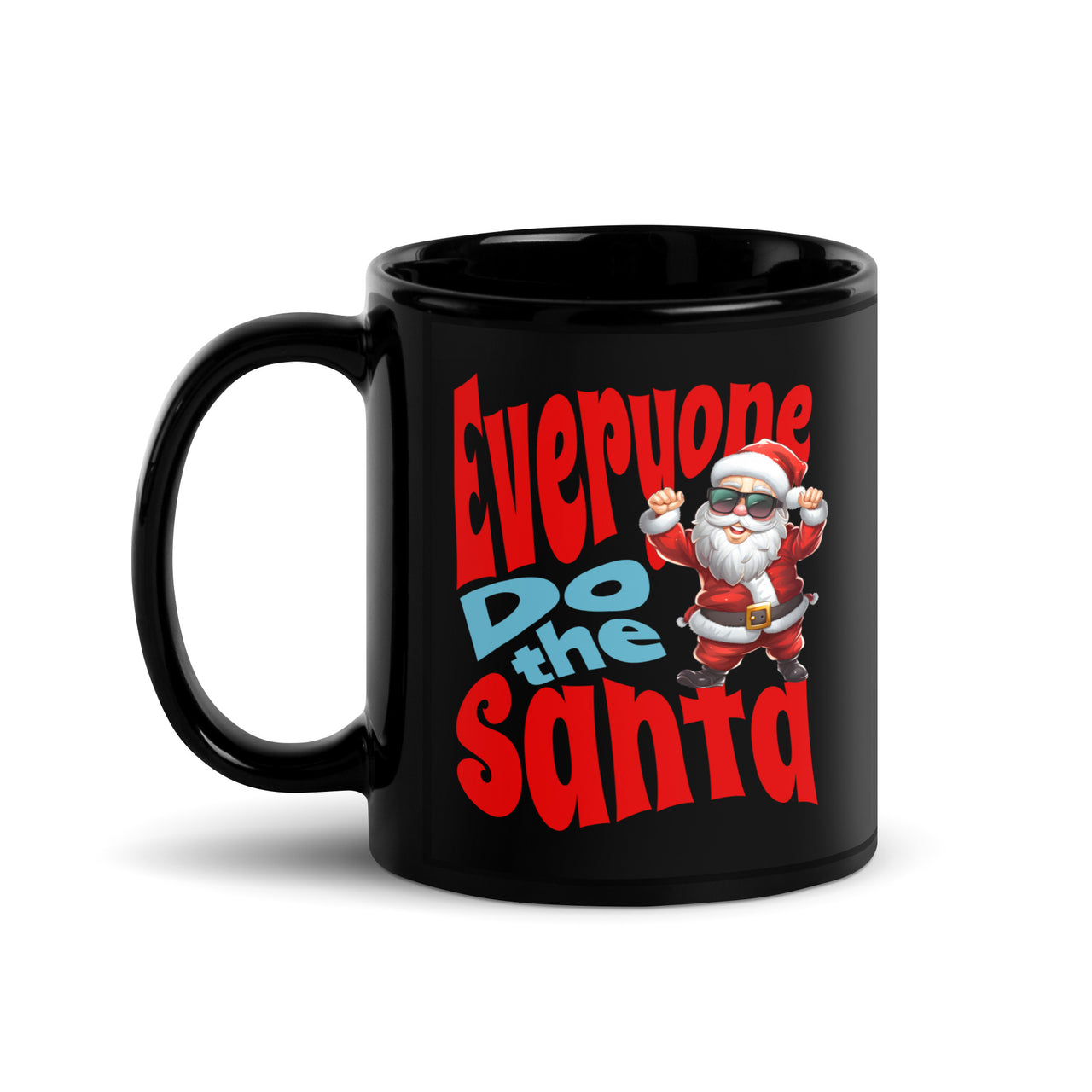 Everyone Do the Santa Black Mug