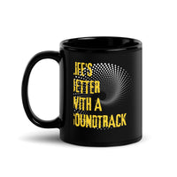 Thumbnail for Life's Better with a Soundtrack Black Mug