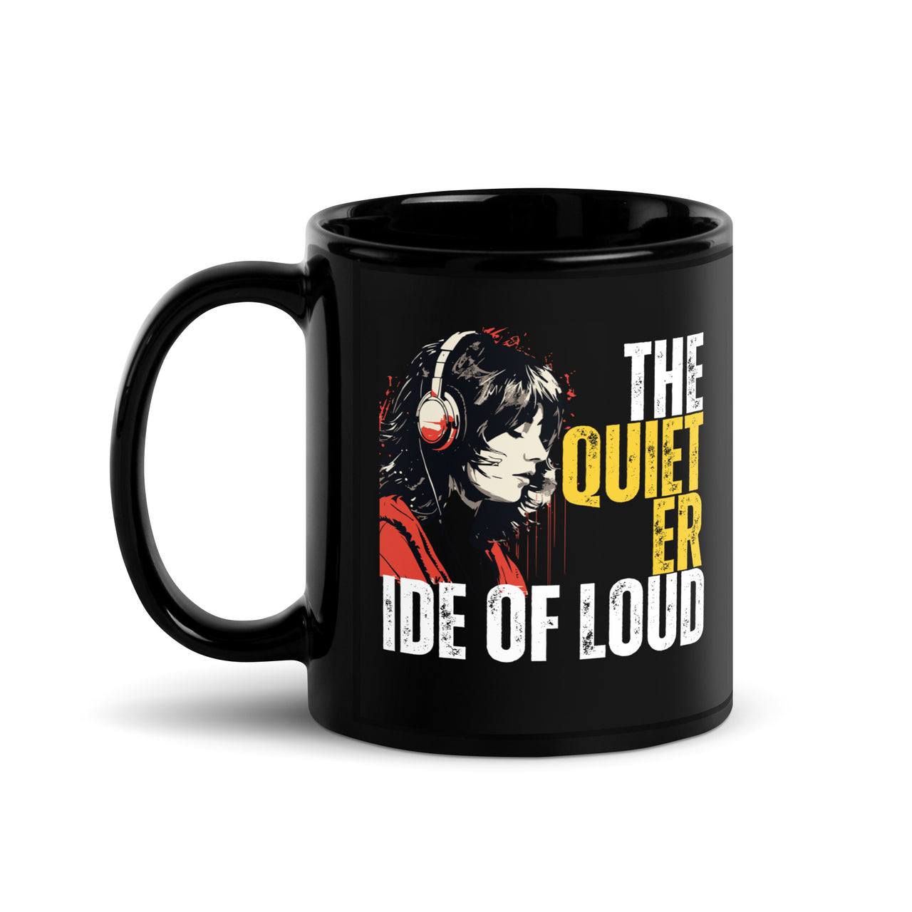 The Quieter Side of Loud Black Mug