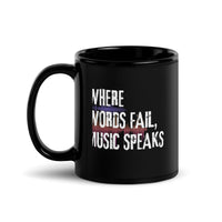Thumbnail for Where Words Fail, Music Speaks Black Mug