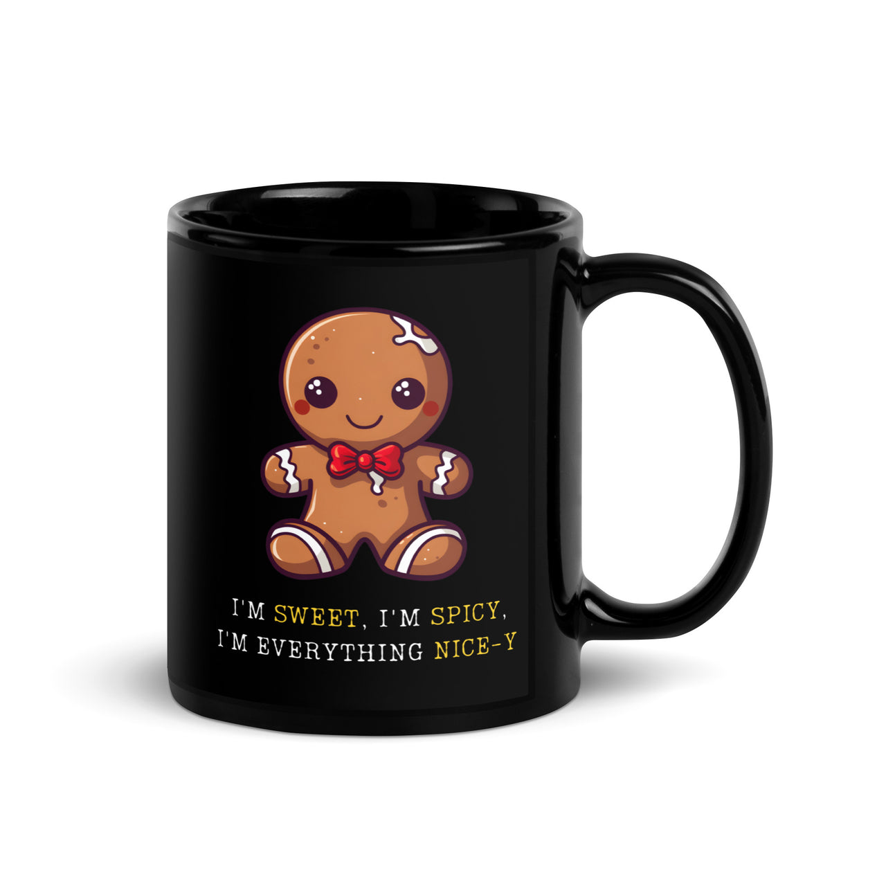 Gingerbread Man: Everything Nice-y Black Mug