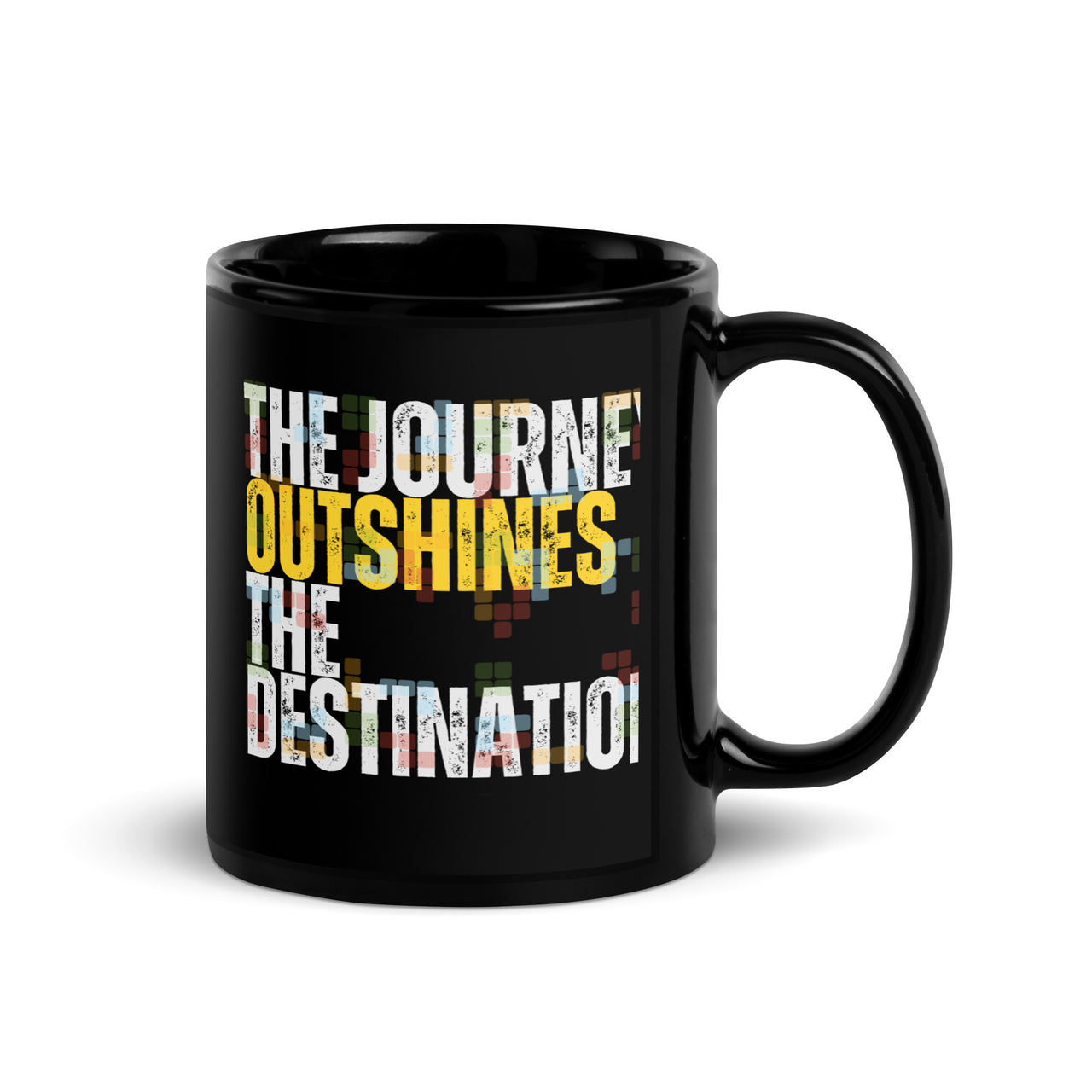 The Journey Outshines the Destination Black Mug