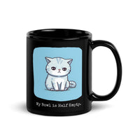 Thumbnail for Pessimistic Kitty My Bowl is Half Empty Black Mug