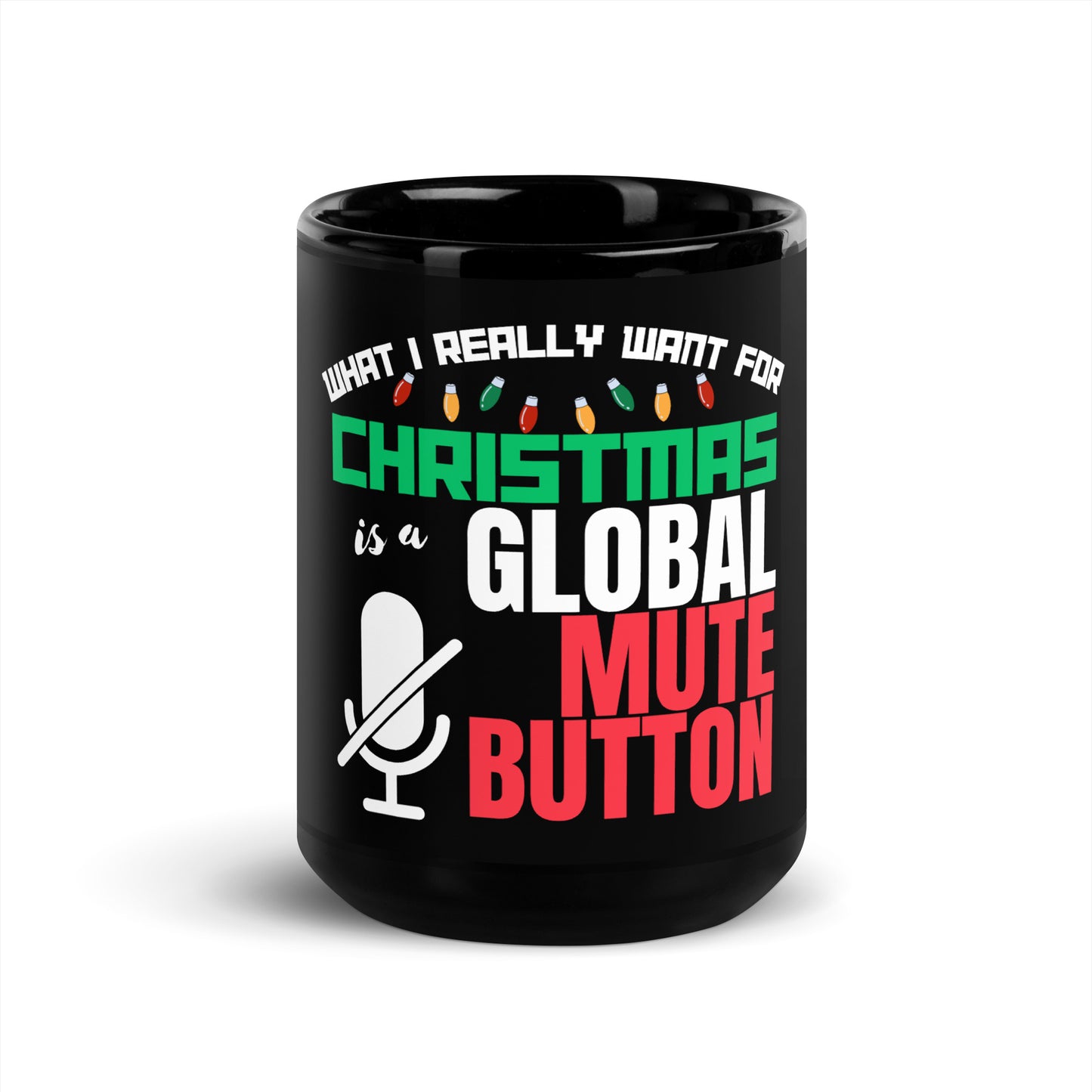 What I Really Want for Christmas Humor Black Mug