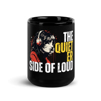 Thumbnail for The Quieter Side of Loud Black Mug