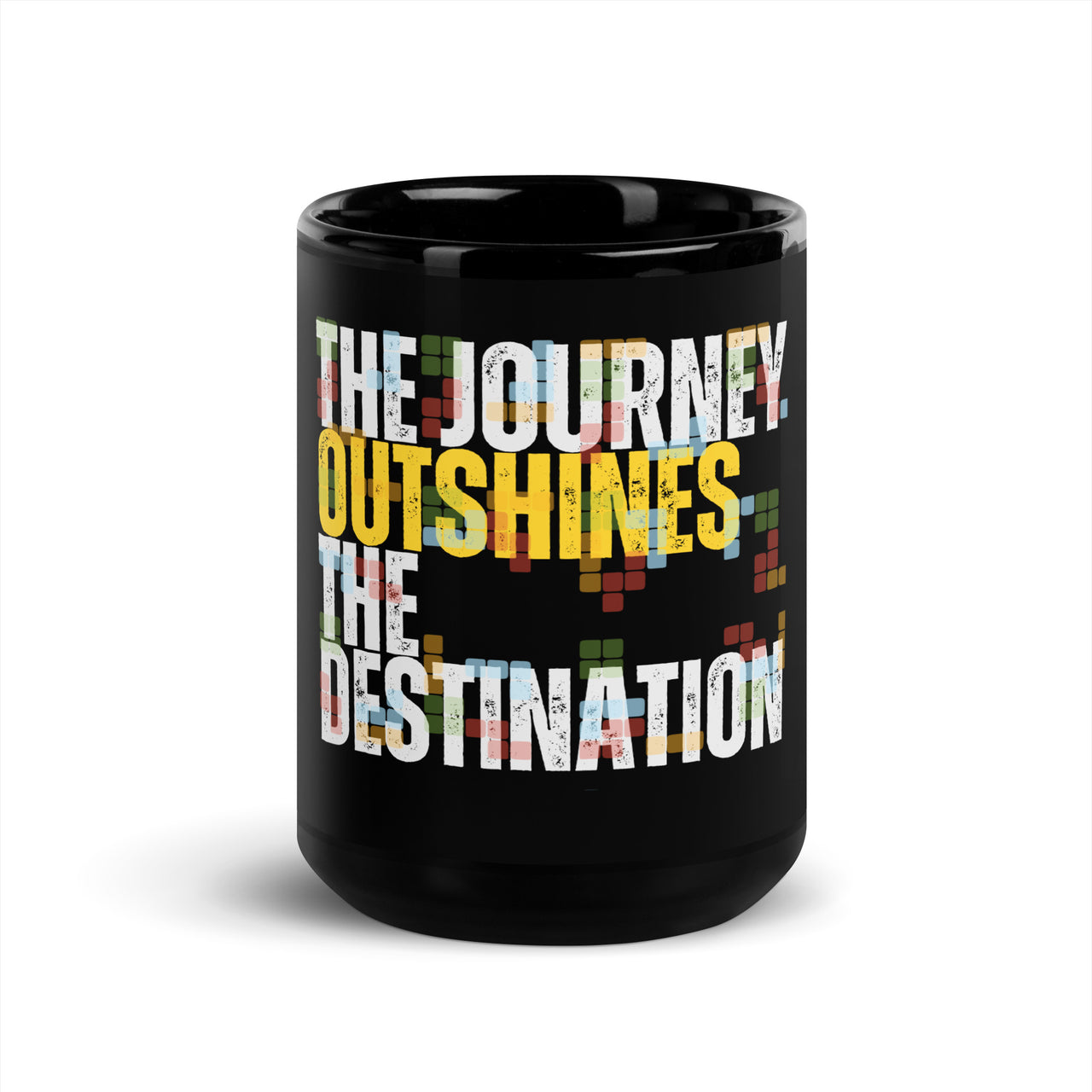 The Journey Outshines the Destination Black Mug