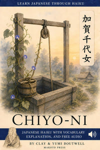 Cover of Learn Japanese through Haiku: Chiyo-ni