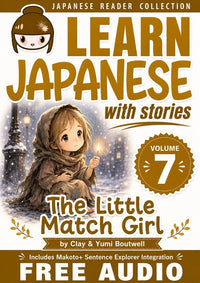 Cover of Learn Japanese with Stories Volume 7: The Little Match Girl