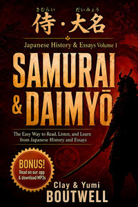 Cover of Learn Japanese with History & Essays Volume 1: Samurai & Daimyo