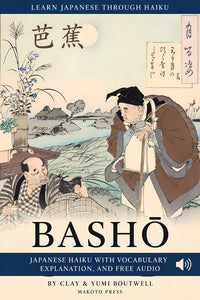 Cover of Learn Japanese through Haiku: Matsuo Bashō