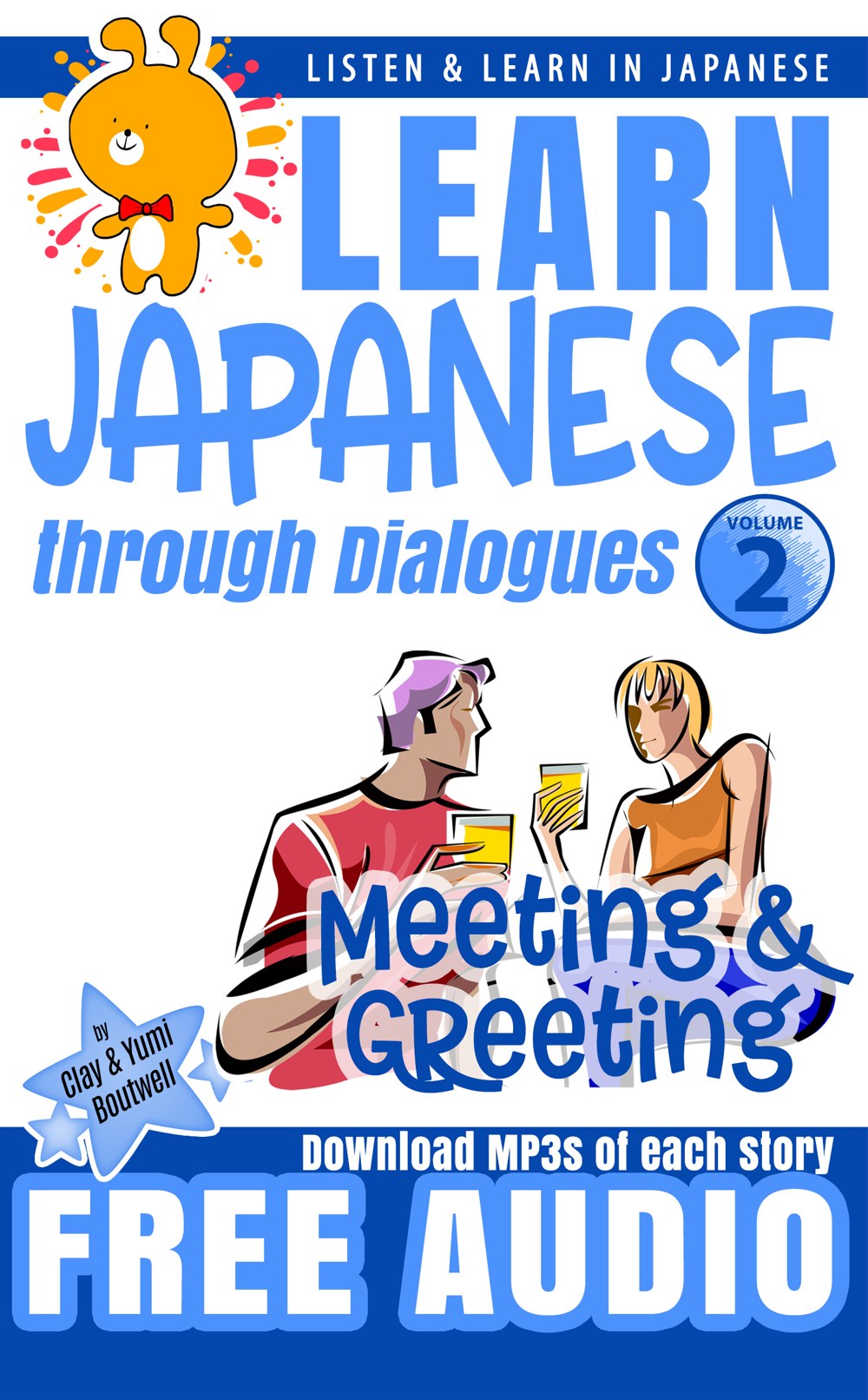 Cover of Learn Japanese through Dialogues Volume 2: Meeting and Greeting