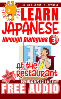 Cover of Learn Japanese through Dialogues Volume 3: At the Restaurant