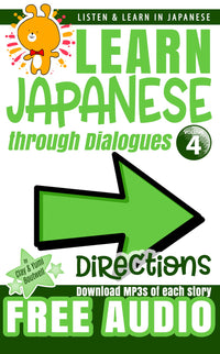 Cover of Learn Japanese through Dialogues Volume 4: Asking Directions