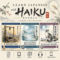 Learn Japanese with Haiku bundle - Chiyo-ni, Akutagawa Ryunosuke, and Natsume Soseki