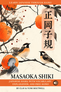 Front cover of Learn Japanese through Haiku: Masaoka Shiki, 2026 Revised Edition