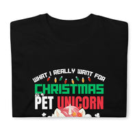 Thumbnail for A Pet Unicorn for Magical Holiday Humor T-Shirt