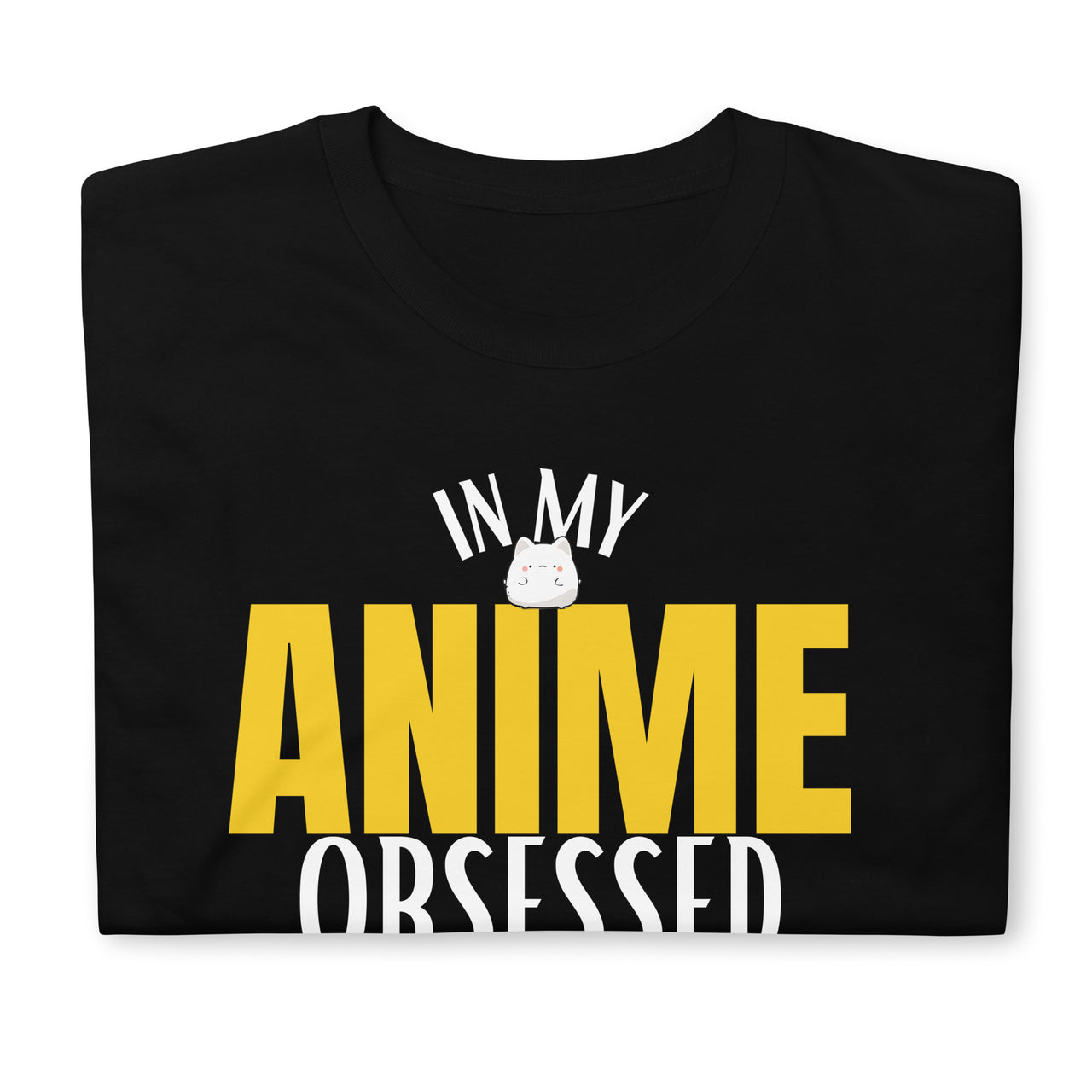 I'm in my Anime Obsessed Era Kawaii T-Shirt