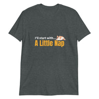 Thumbnail for I'll Start with a Little Cat Nap T-Shirt