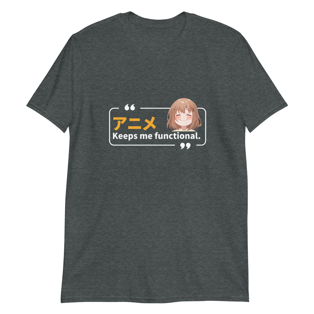 Anime Keeps Me Functional T-Shirt