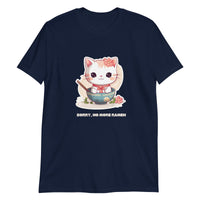 Thumbnail for Sorry, No More Ramen: Anime Cat T-Shirt