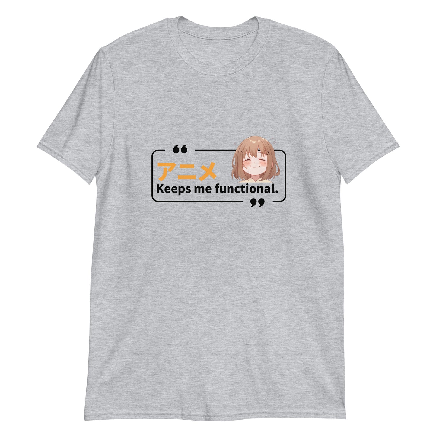 Anime Keeps Me Functional T-Shirt