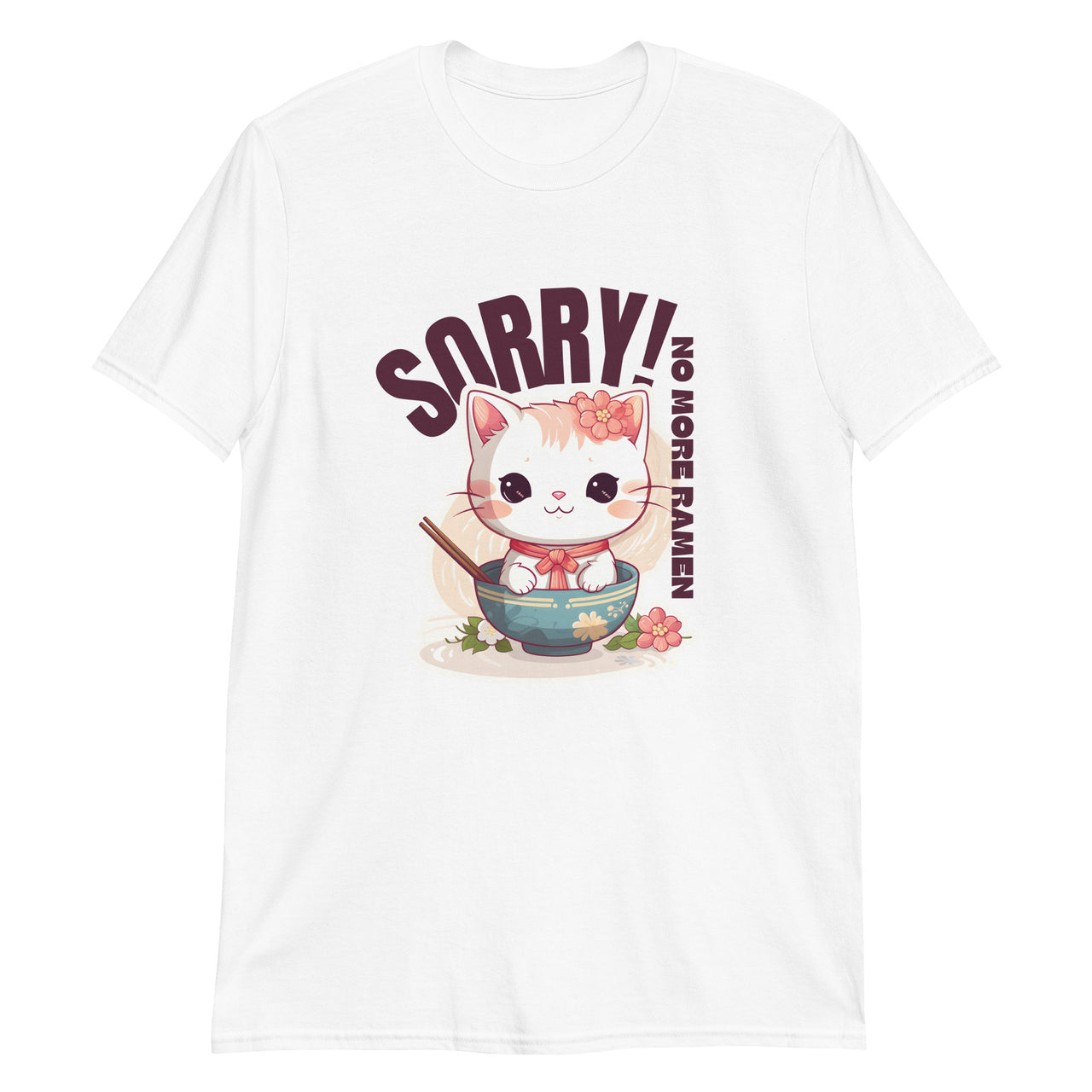 Sorry, No More Ramen: Anime Cat in Bowl T-Shirt