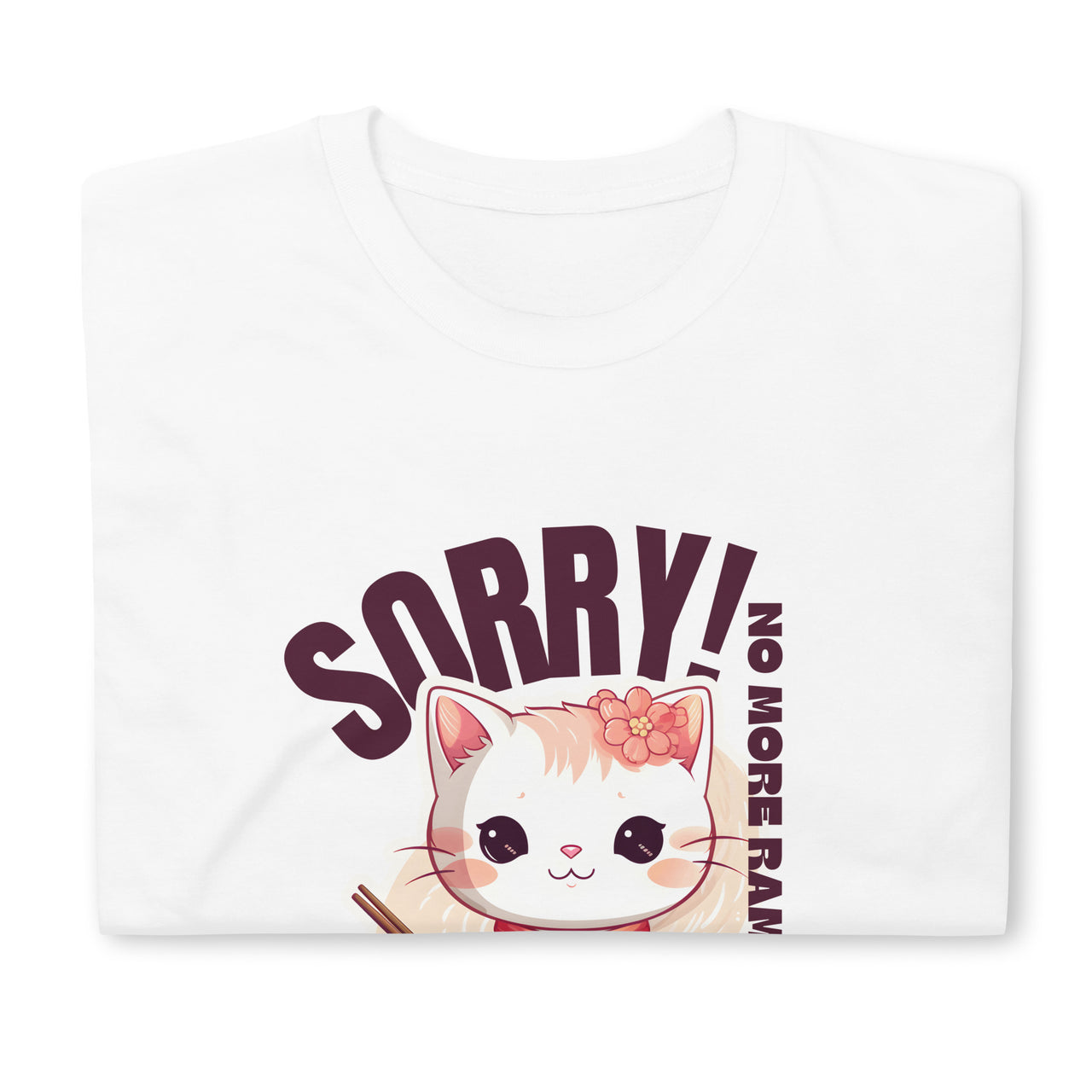 Sorry, No More Ramen: Anime Cat in Bowl T-Shirt
