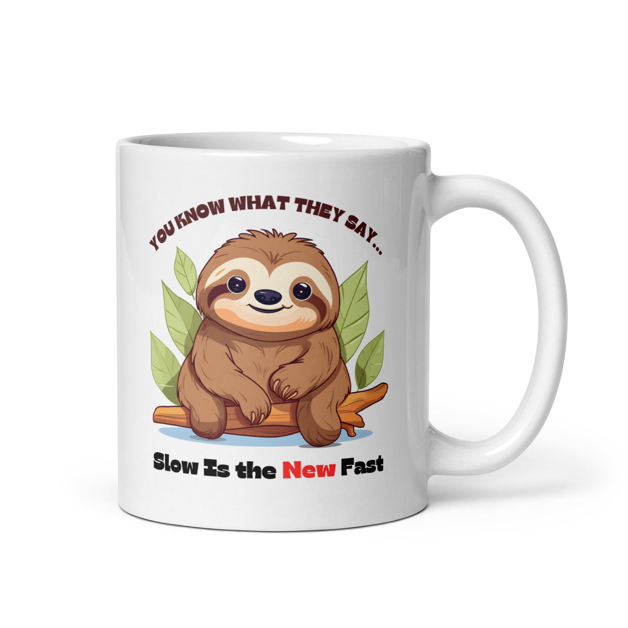 Slow is the New Fast Sloth White Mug