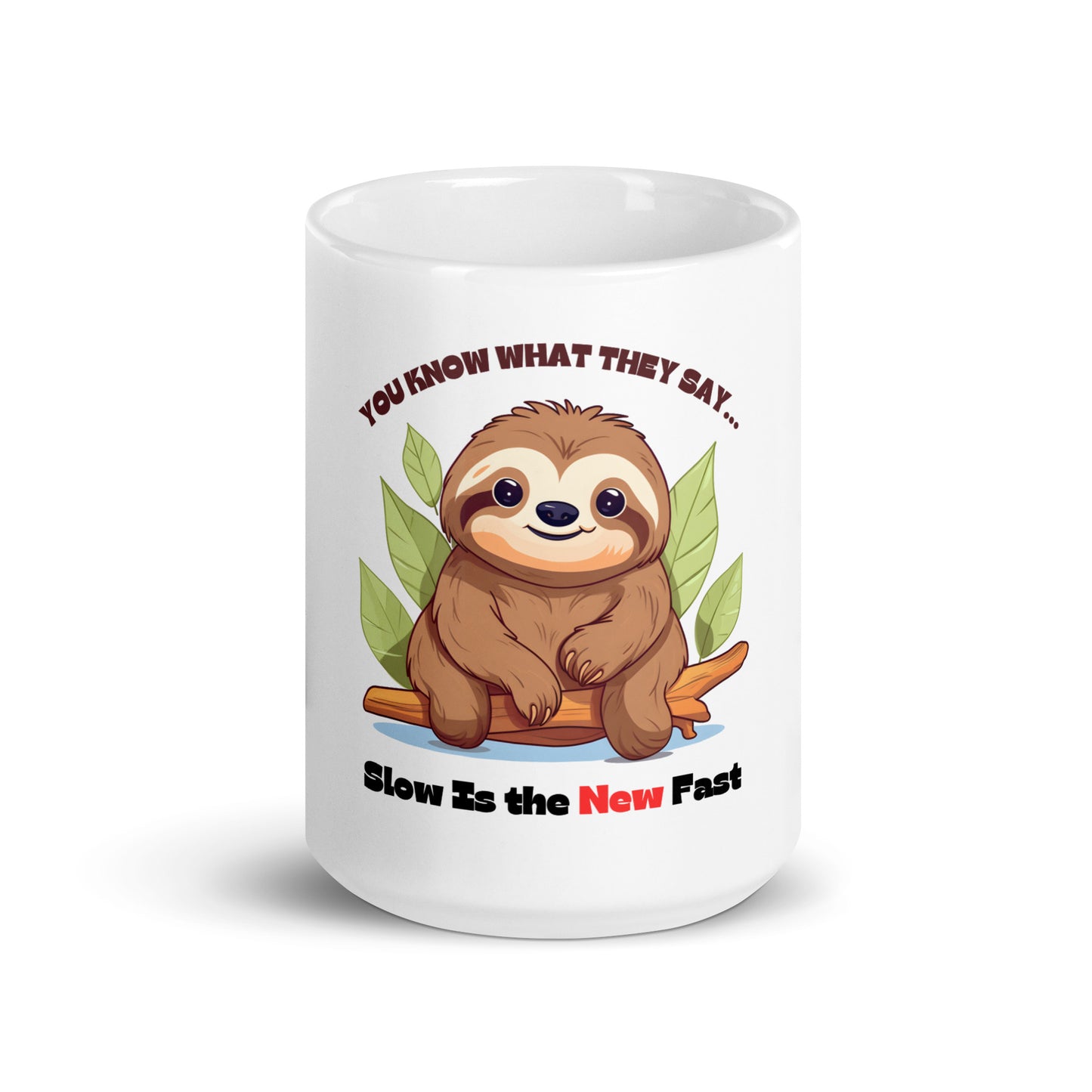 Slow is the New Fast Sloth White Mug