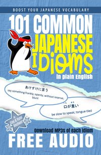 101 Common Japanese Idioms in Plain English [Paperback + Digital Download] - The Japan Shop