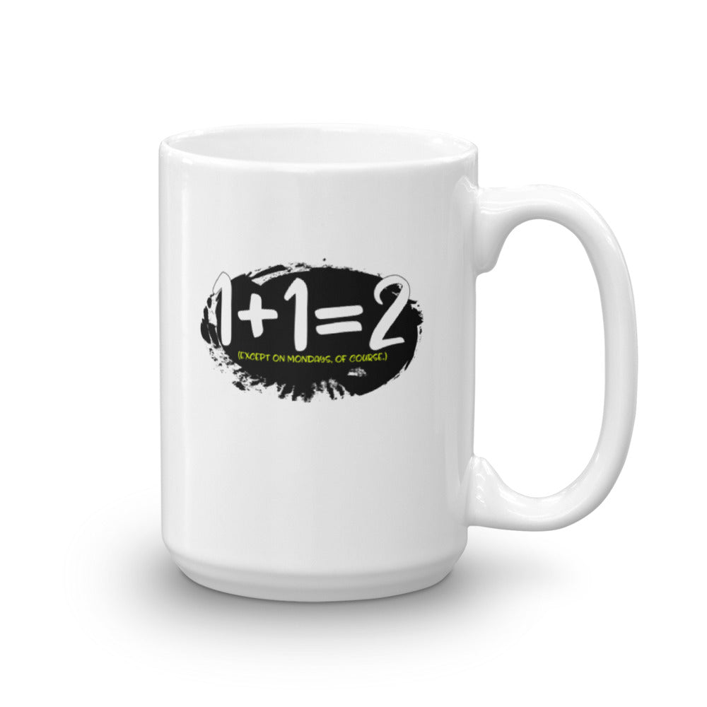 Fuzzy Math Mug 1 + 1 = 2 (Except on Mondays, of Course!) Coffee Mug - The Japan Shop
