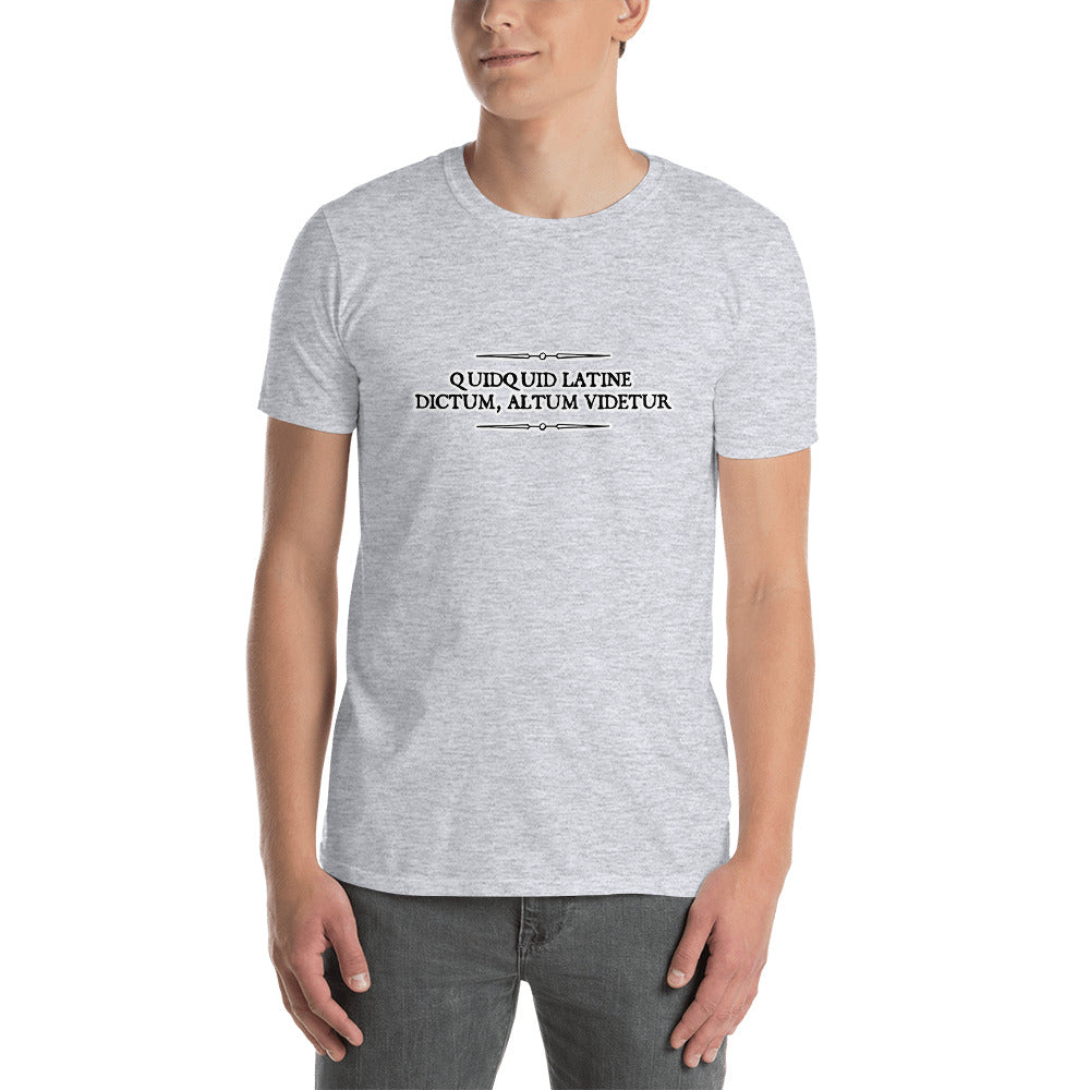 Quidquid Latine Dictum, Altum Videtur Latin Sounds Profound. Short-Sleeve Unisex T-Shirt - The Japan Shop