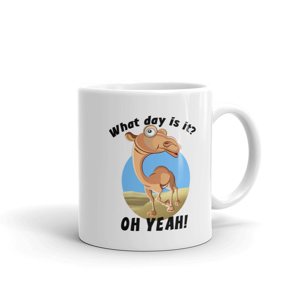 What Day Is it? Oh, Yeah Hump day! Mug - The Japan Shop