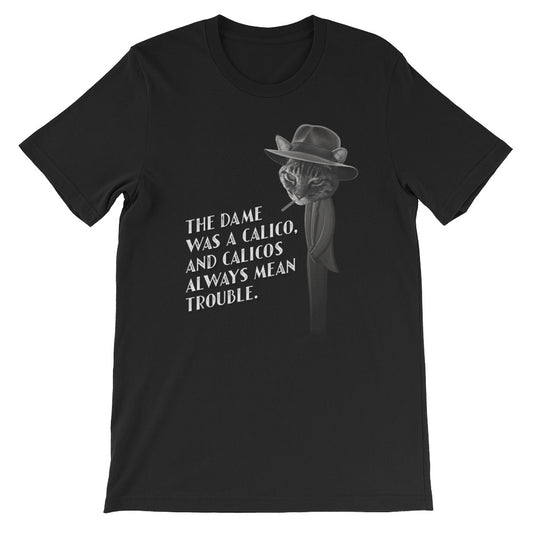 Funny Cat Shirt The Dame was a Calico Novelty Film Noir Cat themed Unisex short sleeve t-shirt - The Japan Shop