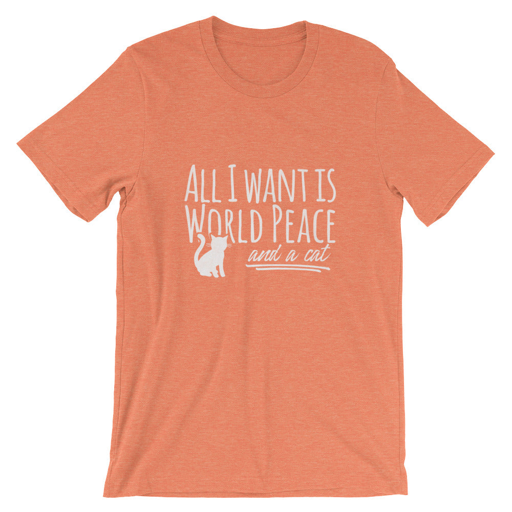 All I Want is World Peace and a Cat Short-Sleeve Unisex T-Shirt - The Japan Shop