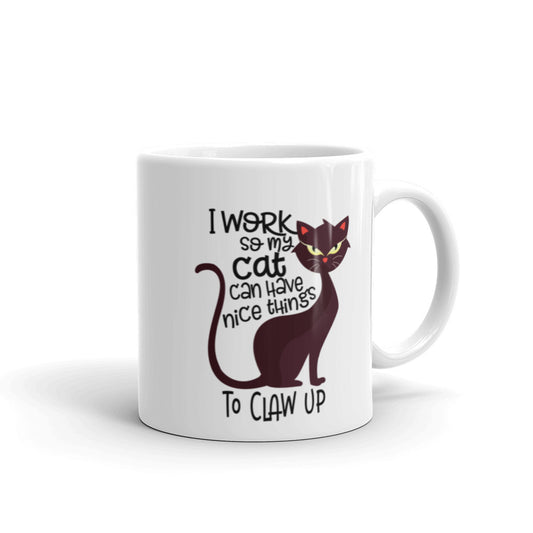 I Work so my Cat can have Nice Things to Claw Up Coffee Mug - The Japan Shop