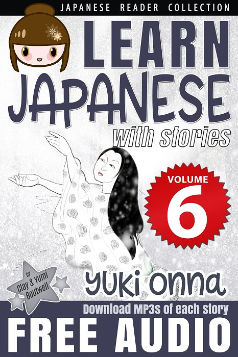 Japanese Reader Collection Volume 6: Yuki Onna [Paperback + Digital Download] - The Japan Shop